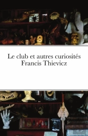 Le Club Et Autres Curiosites