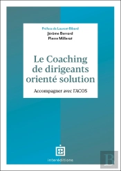 Le Coaching De Dirigeants Orienté Solution : Accompagner Avec L'Acos