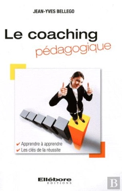 Bertrand.pt - Le Coaching Pédagogique ; Apprendre À Apprendre, Les Clés De La Réussite