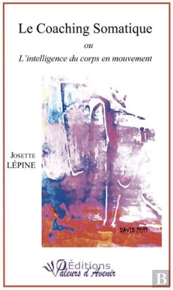 Bertrand.pt - Le Coaching Somatique ; Ou L'Intelligence Du Corps En Mouvement
