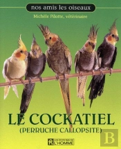 Le Cockatiel ; Perruche Callopsite