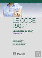 Le Code Bac 1 - L'Essentiel Du Droit - 2017-2018
