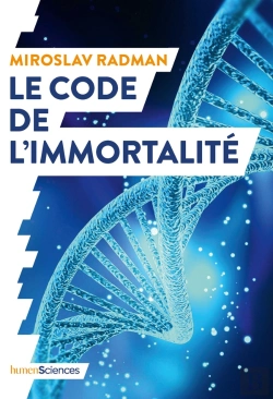 Bertrand.pt - Le Code De L'Immortalité ; La Découverte Qui Pourrait Prolonger Nos Vies