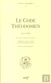 Le Code De Theodosien ; Livre Xvi