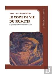 Le Code De Vie Du Primitif T.2