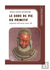 Le Code De Vie Du Primitif T.4