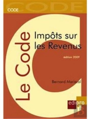 Le Code Des Impôts Sur Les Revenus (Édition 2009)
