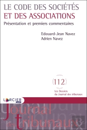 Le Code Des Sociétés Et Des Associations ; Présentation Et Premiers Commentaires