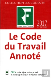 Le Code Du Travail Annote 2017