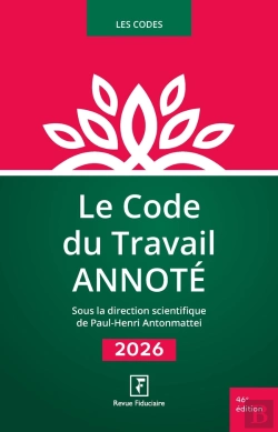 Bertrand.pt - Le Code Du Travail Annoté (Édition 2026)