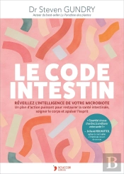 Le Code Intestin : Libérez Le Pouvoir De Votre Microbiote Pour Inverser Les Maladies Et Transformer Votre Santé Mentale, Physique Et Émotionnelle.