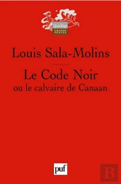 Le Code Noir Ou Le Calvaire De Canaan 4e Edition