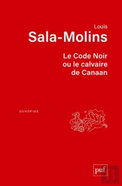 Le Code Noir Ou Le Calvaire De Canaan