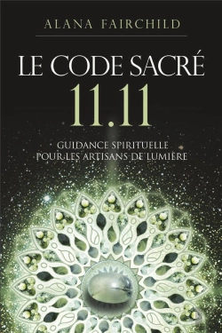 Bertrand.pt - Le Code Sacre 11:11 : Une Guidance Spirituelle Pour Les Artisans De Lumière