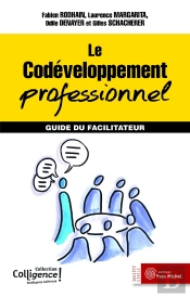 Le Codéveloppement Professionnel ; Guide Du Facilitateur