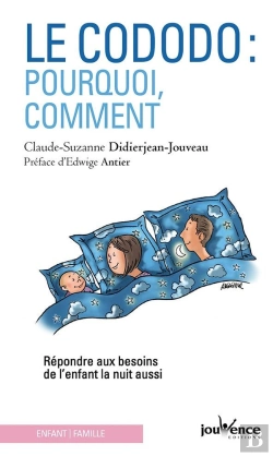 Bertrand.pt - Le Cododo : Pourquoi, Comment ; Répondre Aux Besoins De L'Enfant La Nuit Aussi