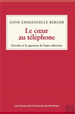 Bertrand.pt - Le Coeur Au Téléphone : Derrida Et La Question De L'Auto-Affection