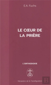 Le Coeur De La Prière : Le Coeur De La Prière