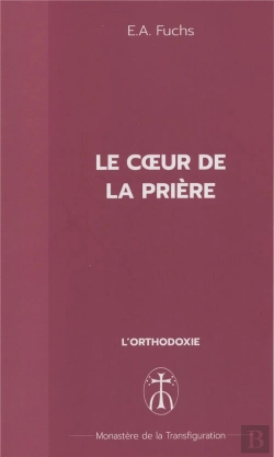 Bertrand.pt - Le Coeur De La Prière : Le Coeur De La Prière