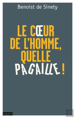 Bertrand.pt - Le Coeur De L'Homme, Quelle Pagaille ! ; Qui S'En Soucie
