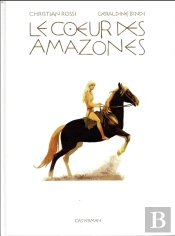Le Coeur Des Amazones (Luxe)