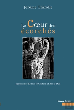 Bertrand.pt - Le Coeur Des Écorchés... Égarés Entre Rennes-Le-Château Et Bar-Le-Duc