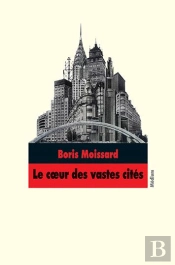 Le Coeur Des Vastes Cités