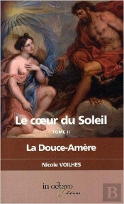 Le Coeur Du Soleil T.2 ; La Douce-Amère
