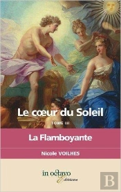 Le Coeur Du Soleil T.3 ; La Flamboyante