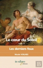 Le Coeur Du Soleil T.4 ; Les Deniers Feux
