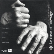 Le Coeur Et L'Ouvrage ; Voyage Au Pays Des Savoir-Faire