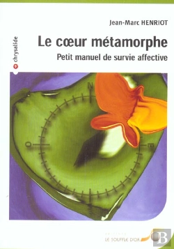 Bertrand.pt - Le Coeur Metaphore ; Petit Manuel De Survie Affective