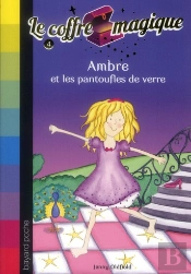 Le Coffre Magique T.4 ; Ambre Et Les Pantoufles De Verre