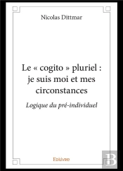 Le Cogito Pluriel - Je Suis Moi Et Mes Circonstances