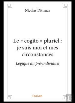 Bertrand.pt - Le Cogito Pluriel - Je Suis Moi Et Mes Circonstances