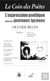 Le Coin Des Poètes ; L'Expression Poétique Dans Les Journaux Lycéens