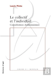 Le Collectif Et L'Individuel Dans La Théorie Du Monde Social ; Considérations Durkheimiennes