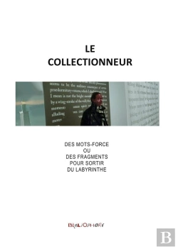 Bertrand.pt - Le Collectionneur - Des Mots Force Ou Des Fragment
