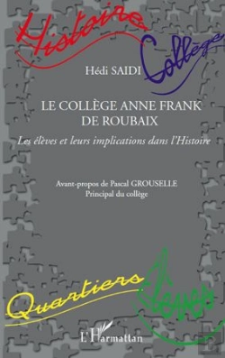Bertrand.pt - Le Collège Anne Frank De Roubaix ; Les Élèves Et Leurs Implications Dans L'Histoire