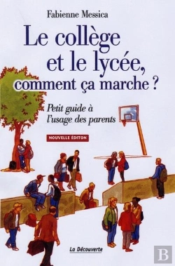 Bertrand.pt - Le Collège Et Le Lycée Comment Ça Marche ? Petit Guide À L'Usage Des Parents