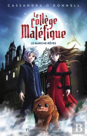 Le Collège Maléfique Tome 1 : Le Marche-Rêves