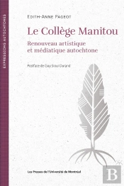 Le Collège Manitou : Renouveau Artistique Et Médiatique Autochtone
