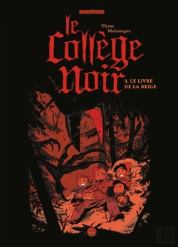 Bertrand.pt - Le Collège Noir Tome 3 : Le Livre De La Neige