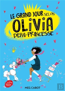 Bertrand.pt - Le College Selon Olivia - Le Grand Jour Selon Olivia, Demi-Princesse - Tome 2