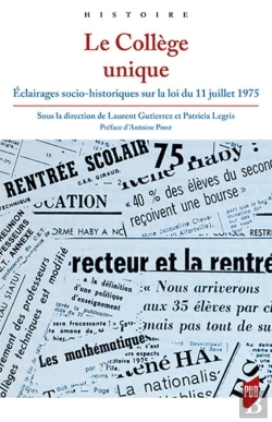 Bertrand.pt - Le Collège Unique ; Éclairages Socio-Historiques Sur La Loi Du 11 Juillet 1975