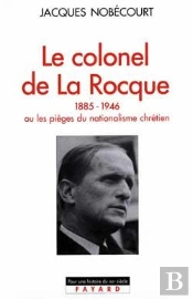 Le Colonel De La Rocque (1885-1946)