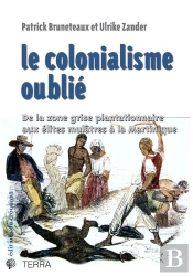 Le Colonialisme Oublie