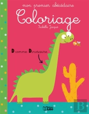 Le Coloriage De Mon Premier Abecedaire ; Le Dinosaure