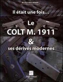 Bertrand.pt - Le Colt M. 1911 Et Ses Dérivés Modernes