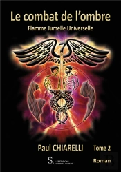 Le Combat De L'Ombre ; Flamme Jumelle Universelle